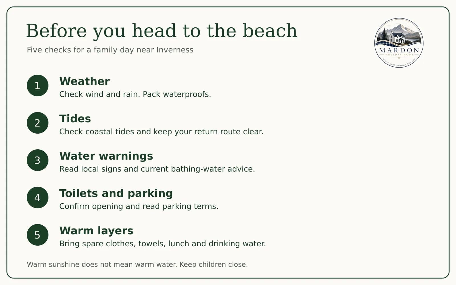 Family beach-day checks near Inverness Five checks before a family beach day near Inverness: weather, tides, water warnings, toilets and parking, and warm layers, from Mardon Holiday Home